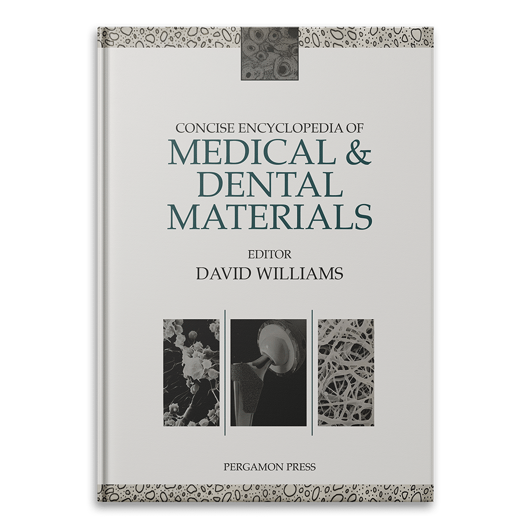 Concise Encyclopedia of Medical and Dental Materials - Editor David Williams