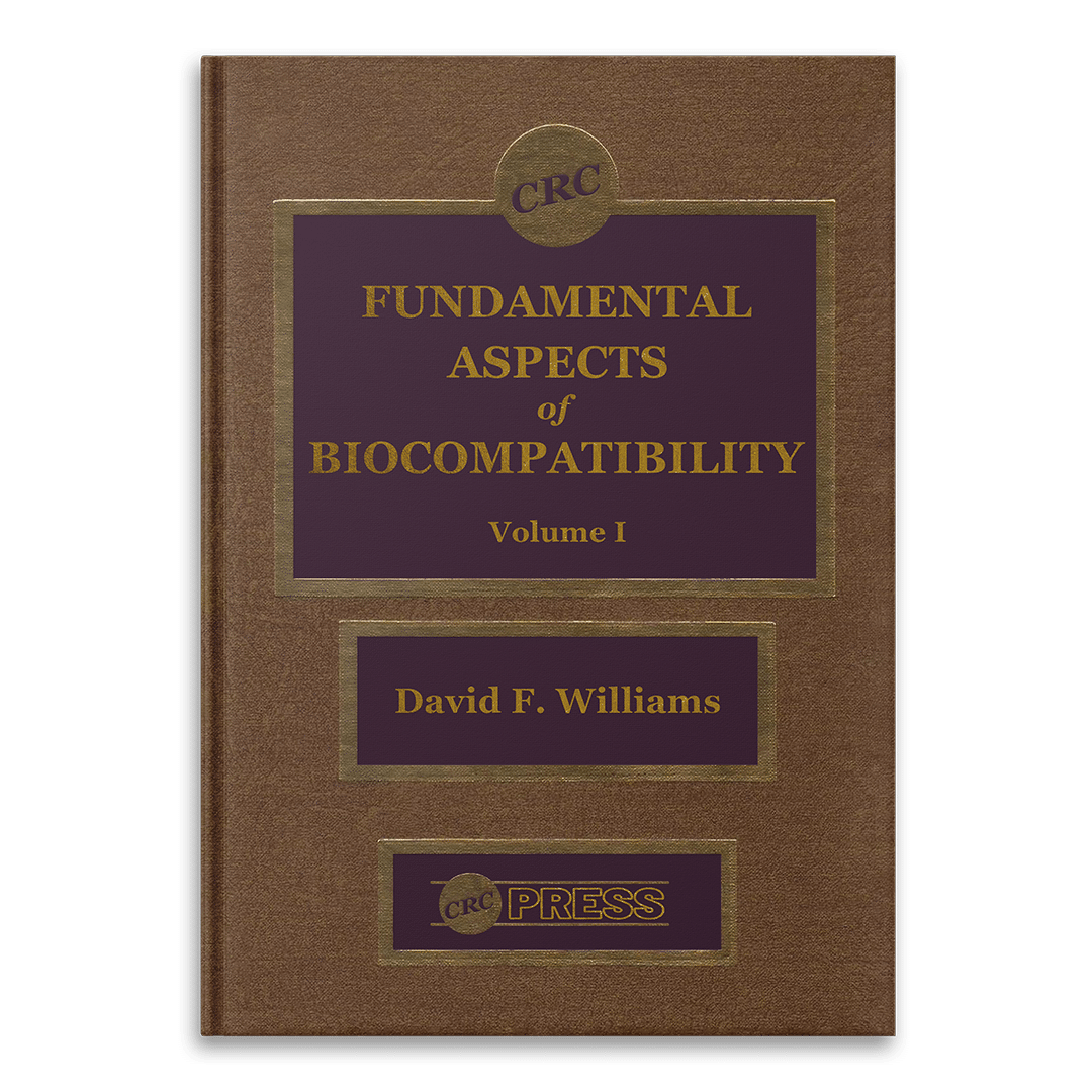 Fundamental Aspects of Biocompatibility - Vol 1 by David F. Williams